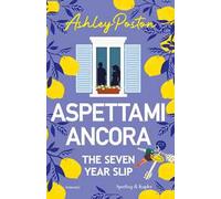 Aspettami ancora. The seven year slip