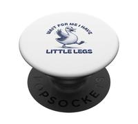 Aspettami Ho gambe piccole lento Running Marathon Goose PopSockets PopGrip Adesivo
