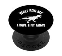 Aspettami Ho Tiny Arms T-Rex Gym Lifting Humor PopSockets PopGrip Adesivo