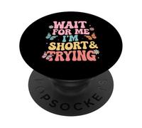 Aspettami Sono basso e provando PopSockets PopGrip Adesivo