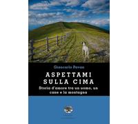 Aspettami sulla cima - [ViviDolomiti]