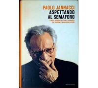 Aspettando al semaforo. L'unica biografia di Enzo Jannacci che racconti qualcosa di vero