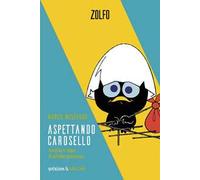 Aspettando Carosello. Specchio e sogno di un’Italia spensierata