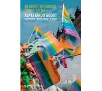 Aspettando Godot. Cittadinanza e diritti LGBTQ+ in Italia
