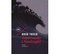 Aspettando i naufraghi - [Minimum Fax]