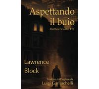 Aspettando il Buio: Matthew Scudder #19