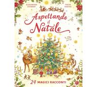 Aspettando il Natale. 24 magici racconti. Ediz. a colori
