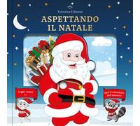 Aspettando il Natale. Ediz. a colori