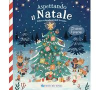 Aspettando il Natale. Libro-calendario dell'Avvento. Ediz. a colori