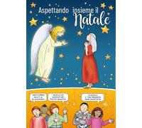 Aspettando insieme il Natale. Contiene il racconto «Duemila anni dopo». Con adesivi