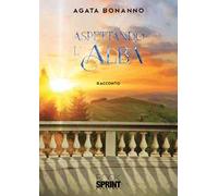 Aspettando l’alba