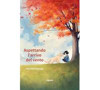 Aspettando l’arrivo del vento