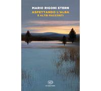 Aspettando l'alba e altri racconti