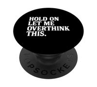 Aspettando, lasciami ripensare a questa citazione sarcastica PopSockets PopGrip Adesivo