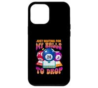Aspettando solo che le mie palle cadano gioco di numeri di bingo dicendo Custodia per iPhone 12 Pro Max