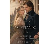 Aspettando te: La dama di Wellington Street