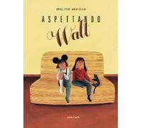Aspettando Walt. Ediz. a colori