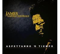 Aspettanno 'O Tiempo (2 CD Audio) - James / Napoli Centrale Senese (Audio Cd)