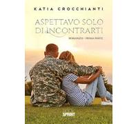 Aspettavo solo di incontrarti. Vol. 1