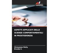 ASPETTI APPLICATI DELLE SCIENZE COMPORTAMENTALI IN PROSTODONZIA