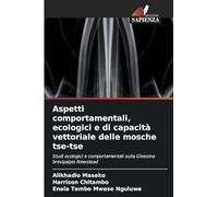 Aspetti comportamentali, ecologici e di capacità vettoriale delle mosche tse-tse: Studi ecologici e comportamentali sulla Glossina brevipalpis Newstead