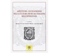 Aspetti del cecilianesimo nella cultura musicale italiana dell'Ottocento