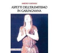 Aspetti dell’eremitismo in Garfagnana
