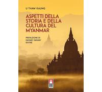 Aspetti della storia e della cultura del Myanmar [Paperback] [Sep 22, 2025] Kaun