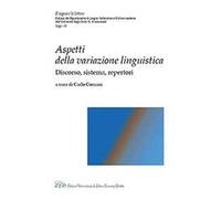 Aspetti della variazione linguistica. Discorso, sistema, repertori