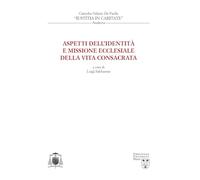 Aspetti dell'identità e missione ecclesiale della vita consacrata
