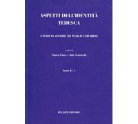 Aspetti dell'identità tedesca. Studi in onore di Paolo Chiarini