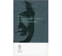 Aspetti dell'opera di Felix Jacoby