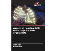 Aspetti di imaging della malattia polmonare organizzata