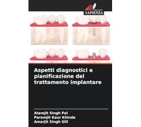 Aspetti diagnostici e pianificazione del trattamento implantare