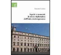 Aspetti e momenti di storia diplomatica dell'Italia contemporanea