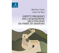 Aspetti prosodici dell'acquisizione dell'italiano da parte di sinofoni