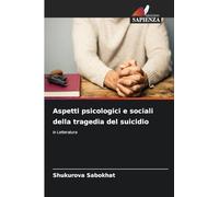 Aspetti psicologici e sociali della tragedia del suicidio: in Letteratura