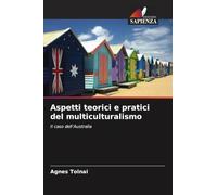 Aspetti teorici e pratici del multiculturalismo: Il caso dell'Australia