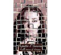 Aspetto l'Inverno. Sulle tracce di Oriana