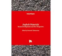 Asphalt Materials - Recent Developments and New Perspective