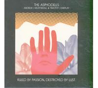 Asphodells - Ruled By Passion Destroyed By Lust