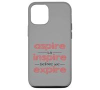 Aspire To Inspire Motivational Design Inspirational Custodia per iPhone 12/12 Pro