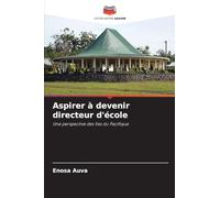 Aspirer à devenir directeur d'école: Une perspective des îles du Pacifique