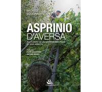 Asprinio D'Aversa. Racconto di un matrimonio Felix di 3000 anni fa