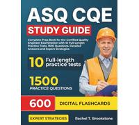 ASQ CQE STUDY GUIDE: Complete Prep Book for the Certified Quality Engineer Examination with 10 Full-Length Practice Tests, 1500 Questions, Detailed Answers and Expert Strategies.