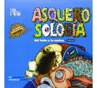 Asquerosologia Del Bano a La Cocina/ Grossology Begins at Home
