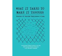 Asr Suicide Studies Collective What It Takes to Make It Through (Tascabile)