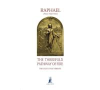 (Āśram Vidyā Order) Raphael The Threefold Pathway of Fire (Tascabile)