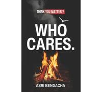Asri Bendacha Who Cares. (Tascabile)