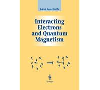Assa Auerbach Interacting Electrons and Quantum Magnetism (Tascabile)